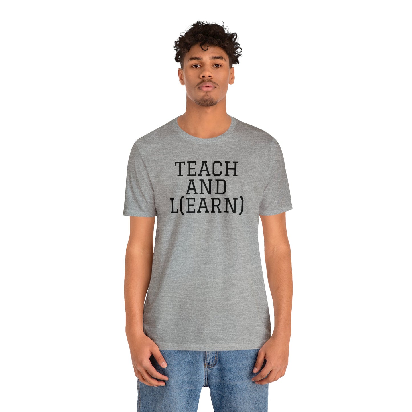 TEACH AND L(EARN) Tee