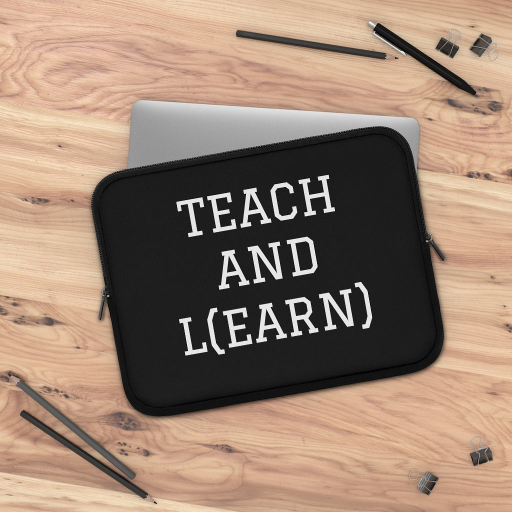 TEACH AND L(EARN) Laptop Sleeve (Black/White) - EDU HUSTLE